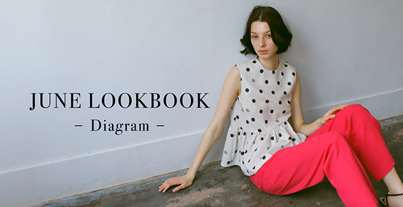 JUNE LOOKBOOK -Diagram-