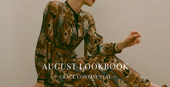 AUGUST LOOKBOOK -GRACE CONTINENTAL-