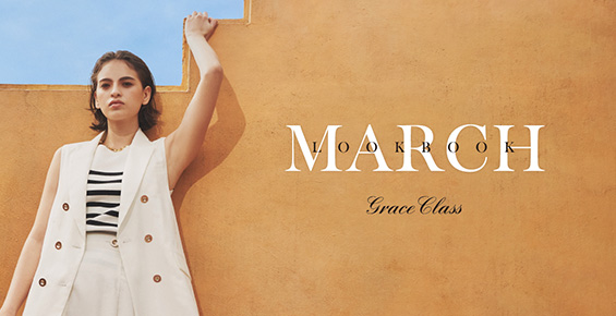 MARCH LOOKBOOK -Grace Class-