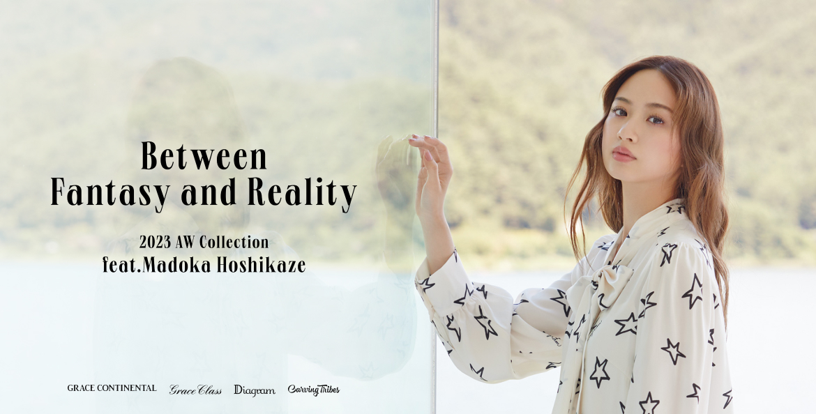Between Fantasy and Reality -2023 AW Collection- GRACE